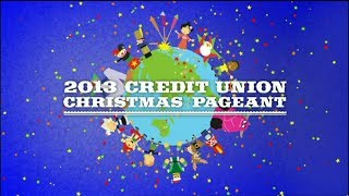 2013 Credit Union Christmas Pageant [upl. by Senskell]