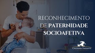 Reconhecimento de Paternidade Socioafetiva [upl. by Joelie]