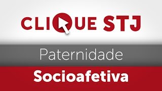 Clique STJ  Paternidade Socioafetiva 05102018 [upl. by Sana]