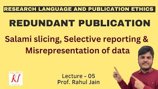 Redundant Publications  Salami Slicing  Selective Reporting  Misrepresentation of Data  L  05 [upl. by Lear]