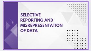 Selective reporting and misrepresentation of data [upl. by Beret]