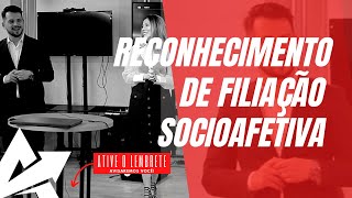 DIREITO DE FAMÍLIA Reconhecimento de filiação socioafetiva [upl. by Wilscam]